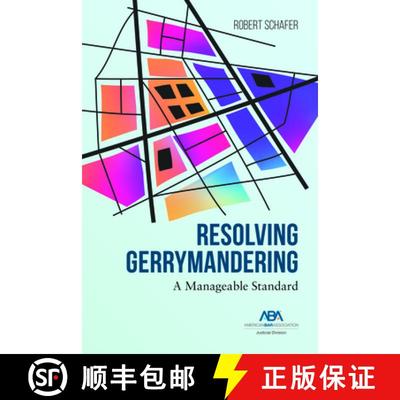 【4周达】Resolving Gerrymandering: A Manageable Standard [9781639050345]
