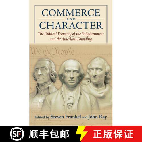 【3-4周达】Commerce and Character – The Political Economy of the Enlightenment and the American Foun... [9780700638314]