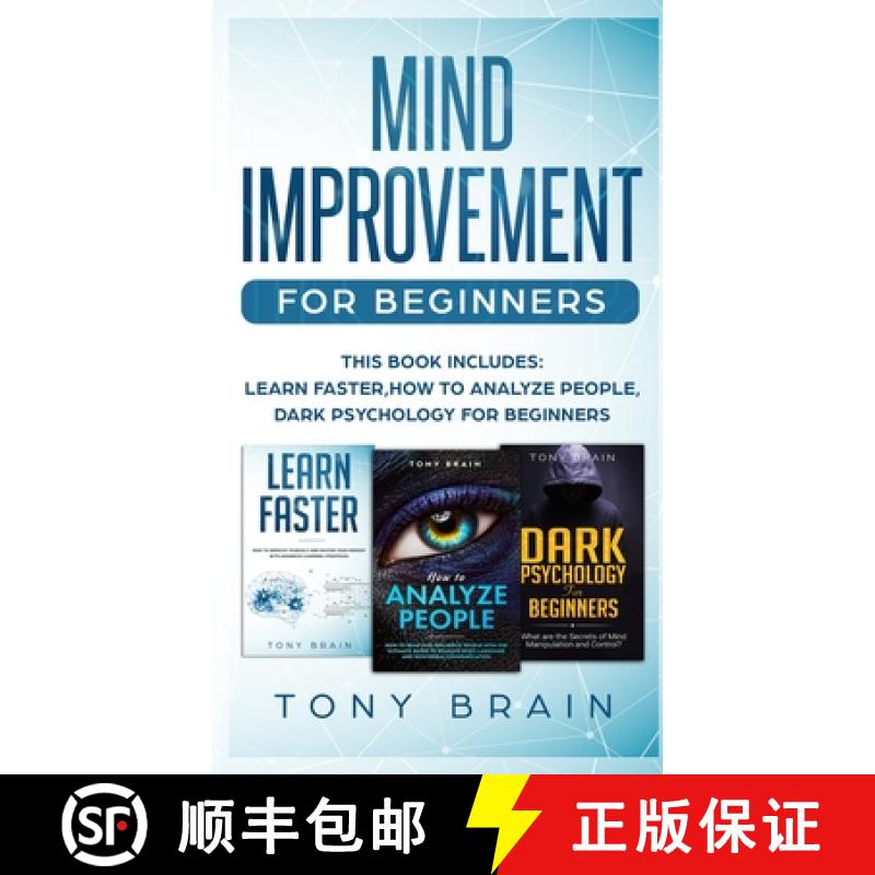 【2-3周达】MIND IMPROVEMENT FOR BEGINNERS: This book includes: LEARN FASTER, HOW TO ANALYZE PEOPLE an... [9781801860215]