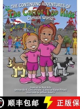 预订 Continuing Adventures of the Carrot Top Kids: Cartoon World! [9780578407197]