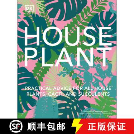 【3-4周达】House Plant: Practical Advice for All House Plants, Cacti, and Succulents [9780744086065]