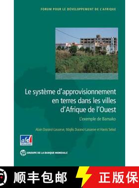 预订 Le Système d'Approvisionnement En Terres Dans Les Villes d'Afrique de l'Ouest: L'Exemple de Bamako [9781464805349]
