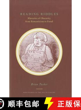 预订 Reading Riddles : Rhetorics of Obscurity from Romanticism to Freud [9781611480283]