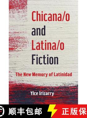 【3-4周达】Chicana/O and Latina/O Fiction: The New Memory of Latinidad [9780252039911]