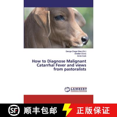 预订 How to Diagnose Malignant Catarrhal Fever and views from pastoralists [9786200101228]