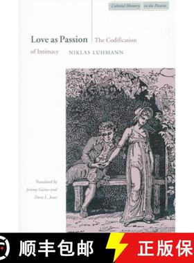 【3-4周达】Love as Passion: The Codification of Intimacy [9780804732536]