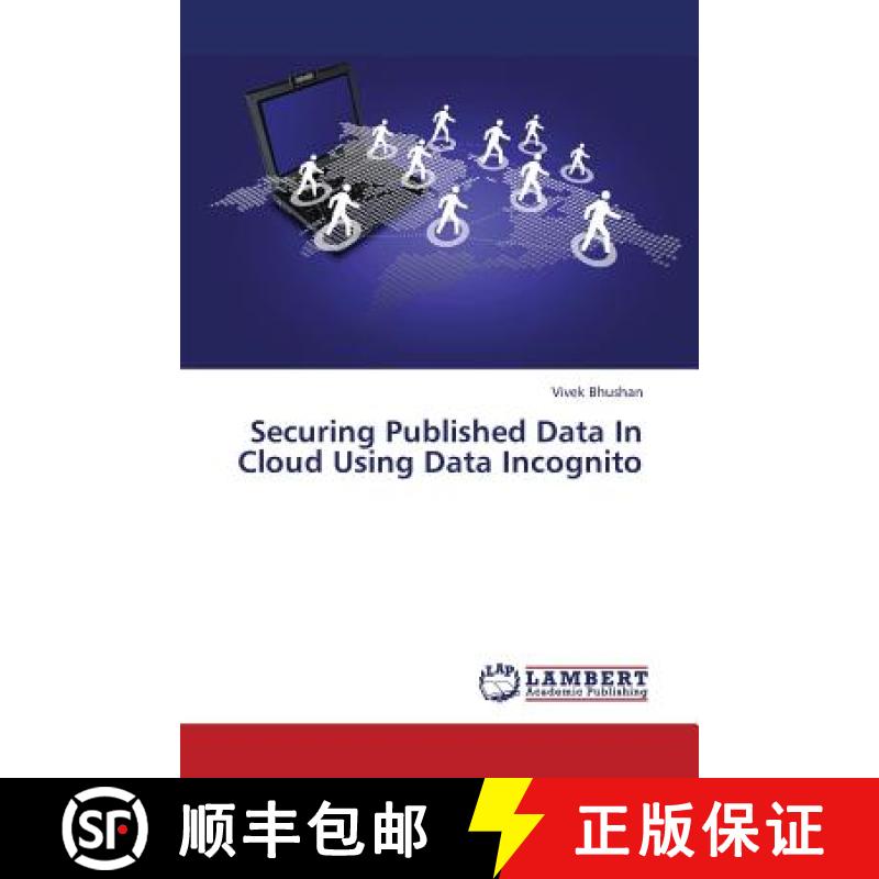 预订 Securing Published Data in Cloud Using Data Incognito [9783659448218]