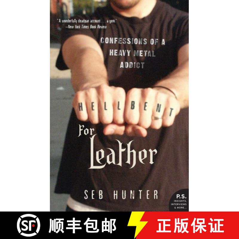 【3-4周达】Hell Bent for Leather: Confessions of a Heavy Metal Addict [9780060722937]