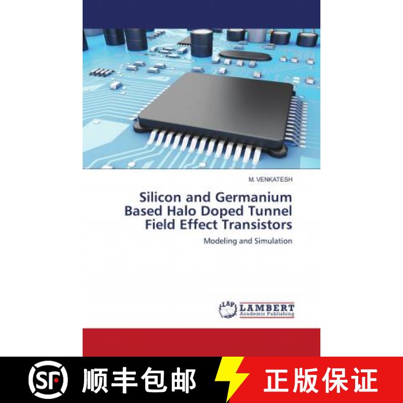 预订 Silicon and Germanium Based Halo Doped Tunnel Field Effect Transistors [9786203028966]