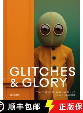Glitches & Glory: The Digitally Rewired Art of David Szauder [9783967042047]