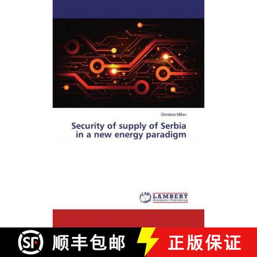 预订 Security of supply of Serbia in a new energy paradigm [9786139473991]