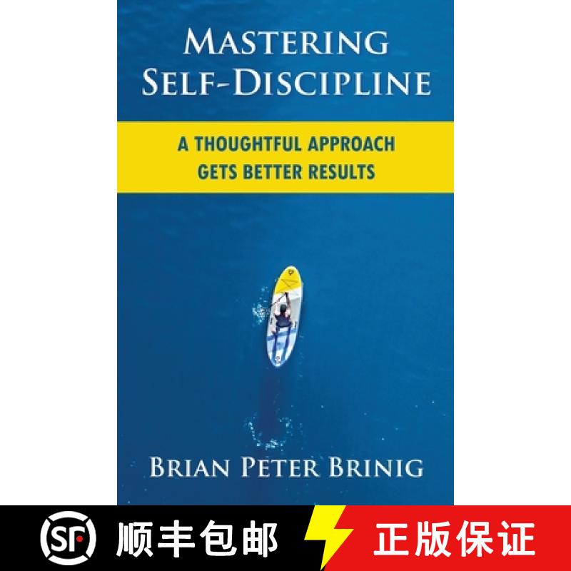 【3-4周达】Mastering Self-Discipline: A Thoughtful Approach Gets Better Results [9780578613376]