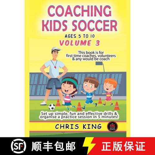 【3-4周达】Coaching Kids Soccer - Ages 5 to 10 - Volume 3 [9798223762355]