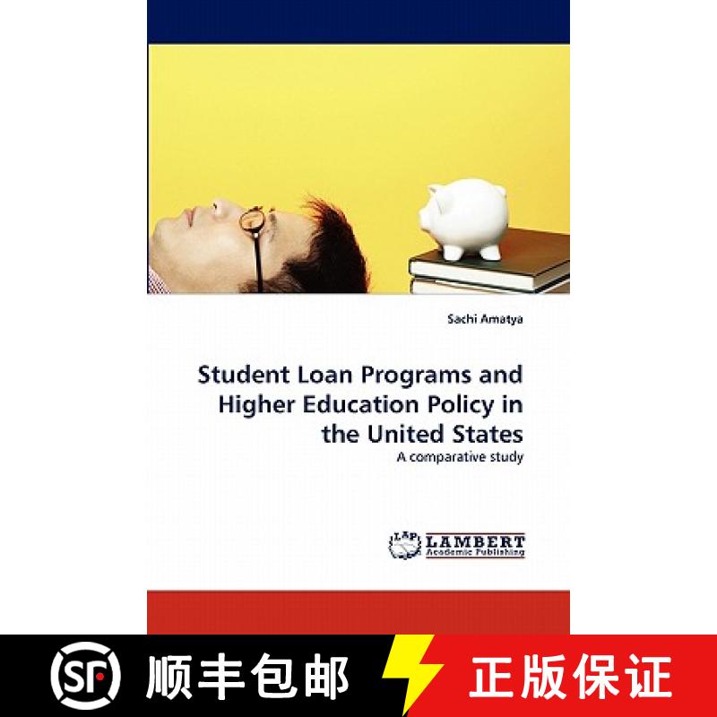 预订 Student Loan Programs and Higher Education Policy in the United States [9783843385503]