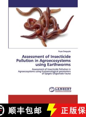 预订 Assessment of Insecticide Pollution in Agroecosystems using Earthworms [9786202529983]