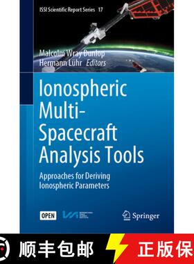 【3-4周达】Ionospheric Multi-Spacecraft Analysis Tools : Approaches for Deriving Ionospheric Parameters [9783030267315]