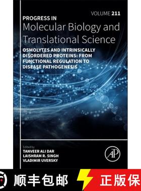 【3-4周达】Osmolytes and Intrinsically Disordered Proteins: From Functional Regulation to Disease Pat... [9780443293207]