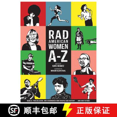 【3-4周达】Rad American Women A-Z : Rebels, Trailblazers, and Visionaries who Shaped Our History . . ... [9780872866836]