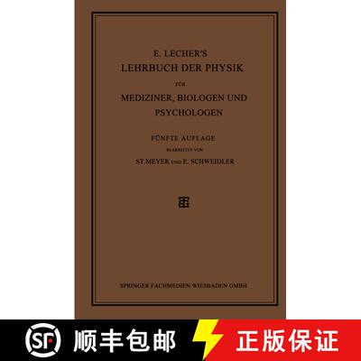 【3-4周达】E. Lecher’s Lehrbuch der Physik für Mediziner, Biologen und Psychologen (5. Auflage 1928... [9783663153153]