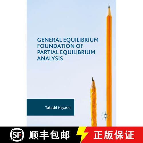 【3-4周达】精装 General Equilibrium Foundation of Partial Equilibrium Analysis (1st ed. 2017) [9783319566955]