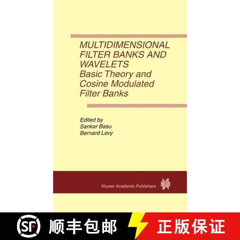 【3-4周达】Multidimensional Filter Banks and Wavelets: Basic Theory and Cosine Modulated Filter Banks [9780792397571]