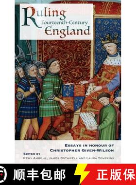 【3-4周达】Ruling Fourteenth-Century England - Essays in Honour of Christopher Given-Wilson: Essays i... [9781783274352]