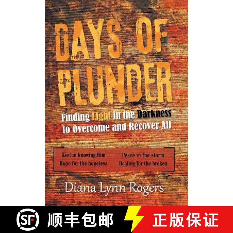 预订 Days of Plunder: Finding Light in the Darkness to Overcome and Recover All [9781489715647]