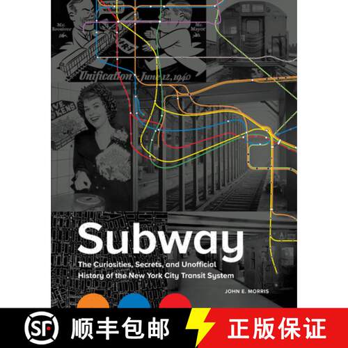 【3-4周达】精装 Subway: The Curiosities, Secrets, and Unofficial History of the New York City Transit... [9780762467907]