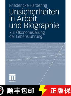 【3-4周达】Unsicherheiten in Arbeit und Biographie : Zur Ökonomisierung der Lebensführung [9783531183510]