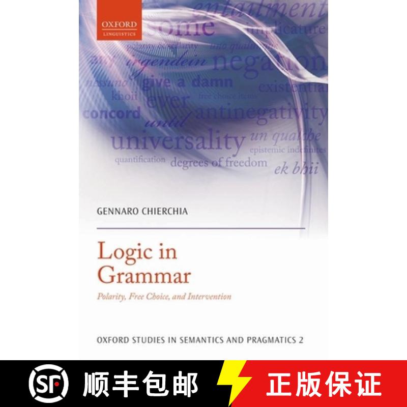 【3-4周达】Logic in Grammar: Polarity, Free Choice, and Intervention [9780199697977]