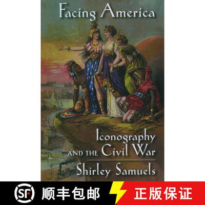 【3-4周达】精装 Facing America: Iconography and the Civil War [9780195128970]