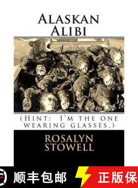 预订 Alaskan Alibi: Murder to go, please [9780615795416]