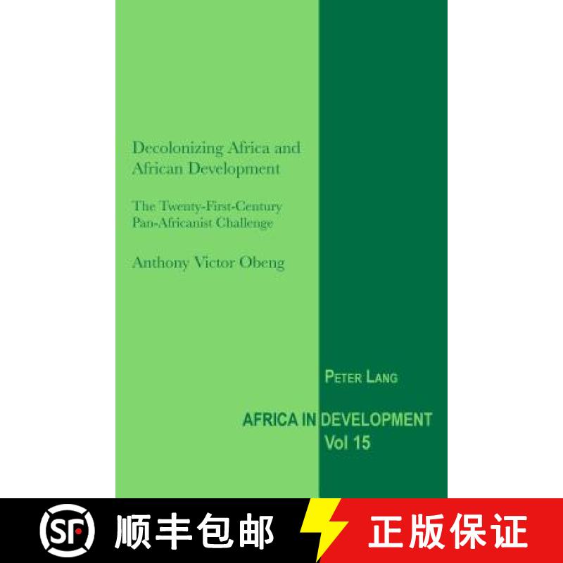 【2-3周达】Decolonizing Africa and African Development : The Twenty-First-Century Pan-Africanist Chal... [9783034307581]