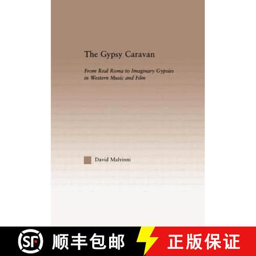 【3-4周达】The Gypsy Caravan : From Real Roma to Imaginary Gypsies in Western Music [9780415861458]