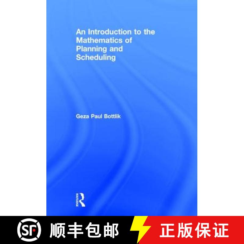 【4周达】An Introduction to the Mathematics of Planning and Scheduling [9781482259216]