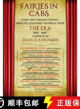 【3-4周达】Fairies in Cabs: Comic and Curious Clippings From the Legendary Theatrical Paper The Era, ... [9781999761004]
