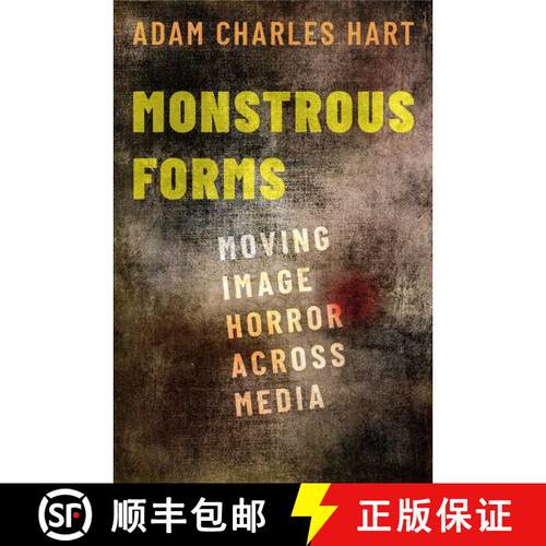 【3-4周达】Monstrous Forms: Moving Image Horror Across Media [9780190916244]