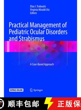 【3-4周达】Practical Management of Pediatric Ocular Disorders and Strabismus : A Case-based Approach [9781493979721]