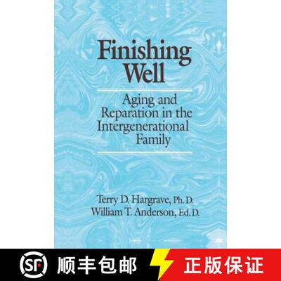 【3-4周达】Finishing Well: Aging And Reparation In The Intergenerational Family [9781138004962]