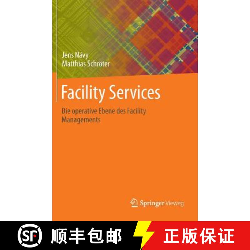 【3-4周达】Facility Services: Die Operative Ebene Des Facility Managements [9783642395437]
