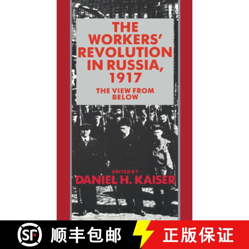 【3-4周达】The Workers' Revolution in Russia, 1917: The View from Below [9780521349710]
