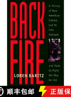 【3-4周达】Backfire: A History of How American Culture Led Us Into Vietnam and Made Us Fight the Way ... [9780801859533]