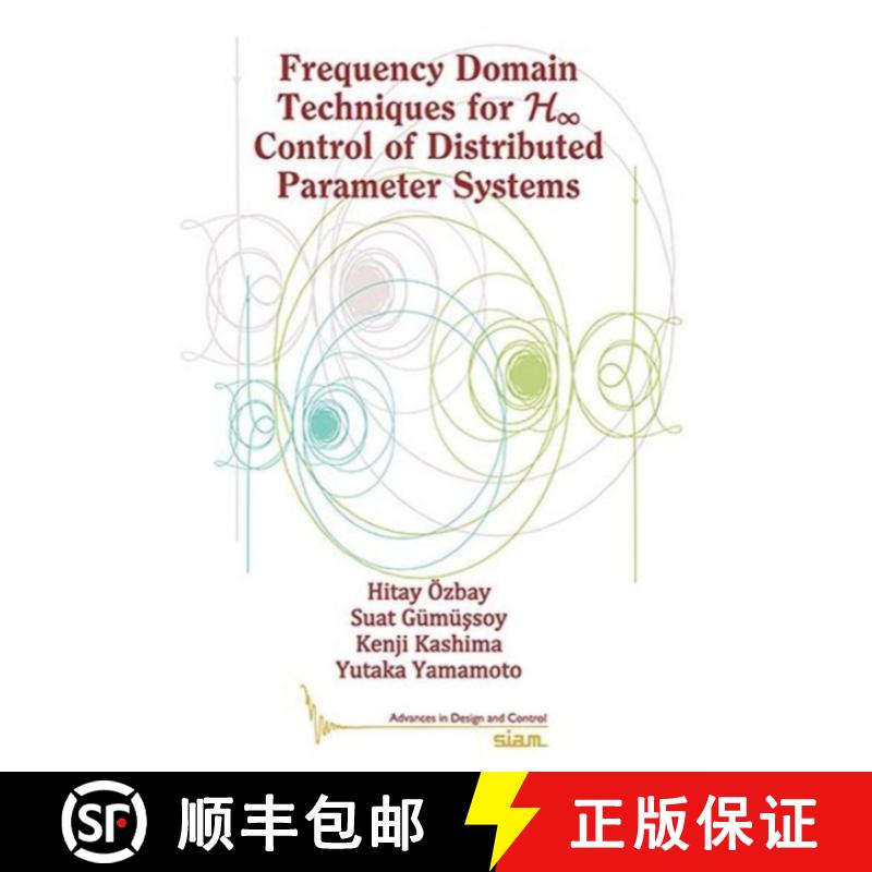【3-4周达】Frequency Domain Techniques for H8 Control of Distributed Parameter Systems [9781611975390]