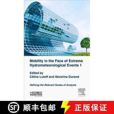 【3-4周达】Mobility in the Face of Extreme Hydrometeorological Events 1: Defining the Relevant Scales... [9781785482892]