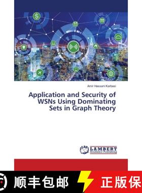预订 Application and Security of WSNs Using Dominating Sets in Graph Theory [9786139859528]