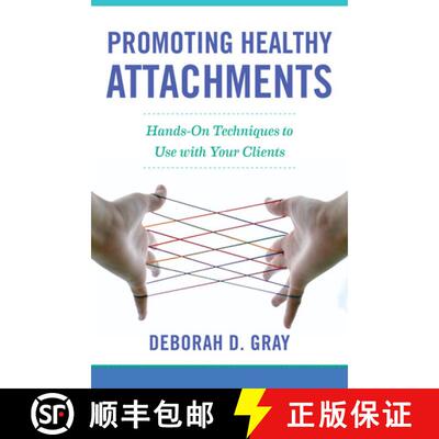 【3-4周达】精装 Promoting Healthy Attachments – Hands–on Techniques to Use with Your Clients [9780393712599]