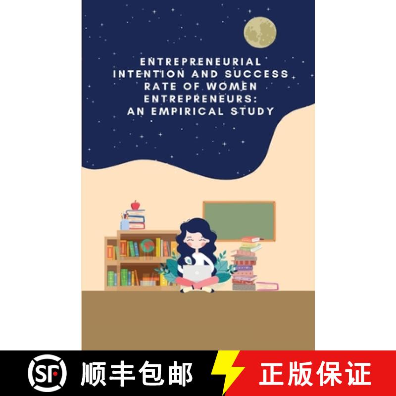 【3-4周达】Entrepreneurial intention and success rate of women entrepreneurs: an empirical study [9781805247821]