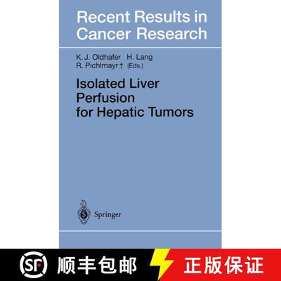 【3-4周达】Isolated Liver Perfusion for Hepatic Tumors [9783642804625]