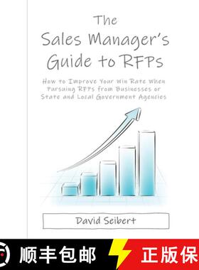 【3-4周达】The Sales Manager's Guide to RFPs: How to Improve Your Win Rate When Pursuing RFPs from Bu... [9798989797202]