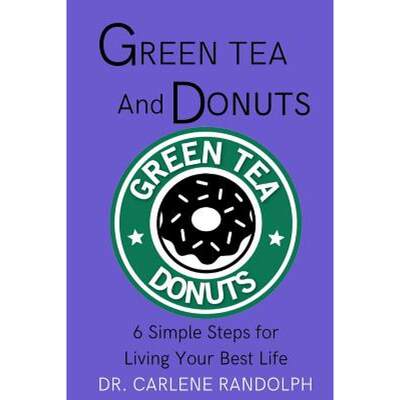 【4周达】Green Tea and Donuts: 6 Simple Ways to Live Your Best Life [9781732734029]